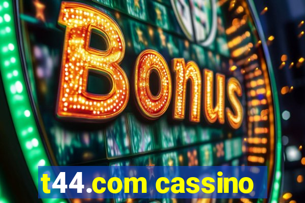 t44.com cassino